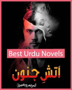 Aatish e Junoon Novel By S Merwa Mirza