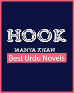 Hook Novel By Manya Khan