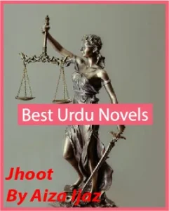 Jhoot Novel By Aiza Ijaz