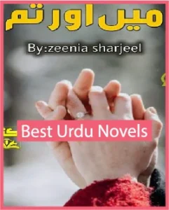 Main Aur Tum Novel By Zeenia Sharjeel