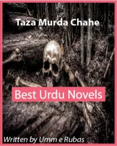 Taza Murda Chahe Novel By Umm e Rubas