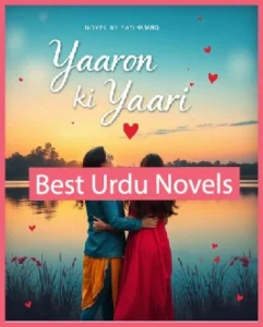 Yaaron Ki Yaari Season 2 Novel By Fatima Tariq