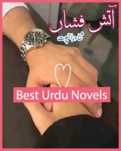 Aatish Fishan Novel By Sana Rajpoot