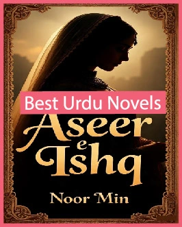 Aseer e Ishq Novel By Noor Min