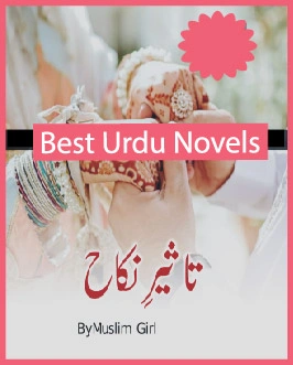 Taseer e Nikah Novel By Muslim Girl