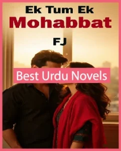 Ek Tum Ek Mohabbat Novel By FJ