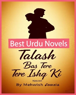 Talash Bas Tere Ishq Ki Novel By Mehwish Sonia