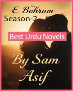 Jan e Bohram Novel Season 2 By Sam Asif