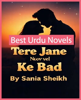 Tere Jane Ke Bad Novel By Sania Sheikh