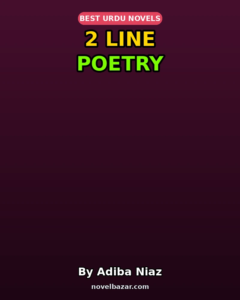 2 Line Poetry By Adiba Niaz 2 Line Poetry By Adiba Niaz