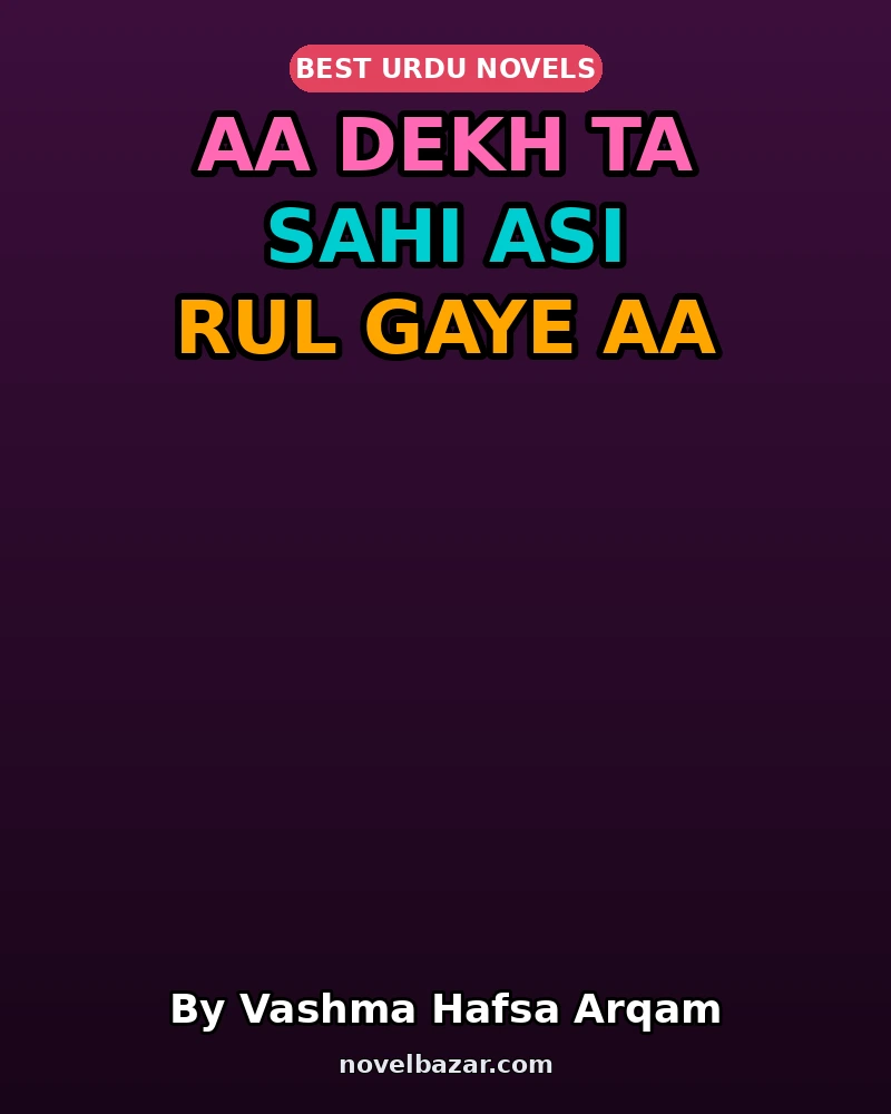 Aa Dekh Ta Sahi Asi Rul Gaye Aa