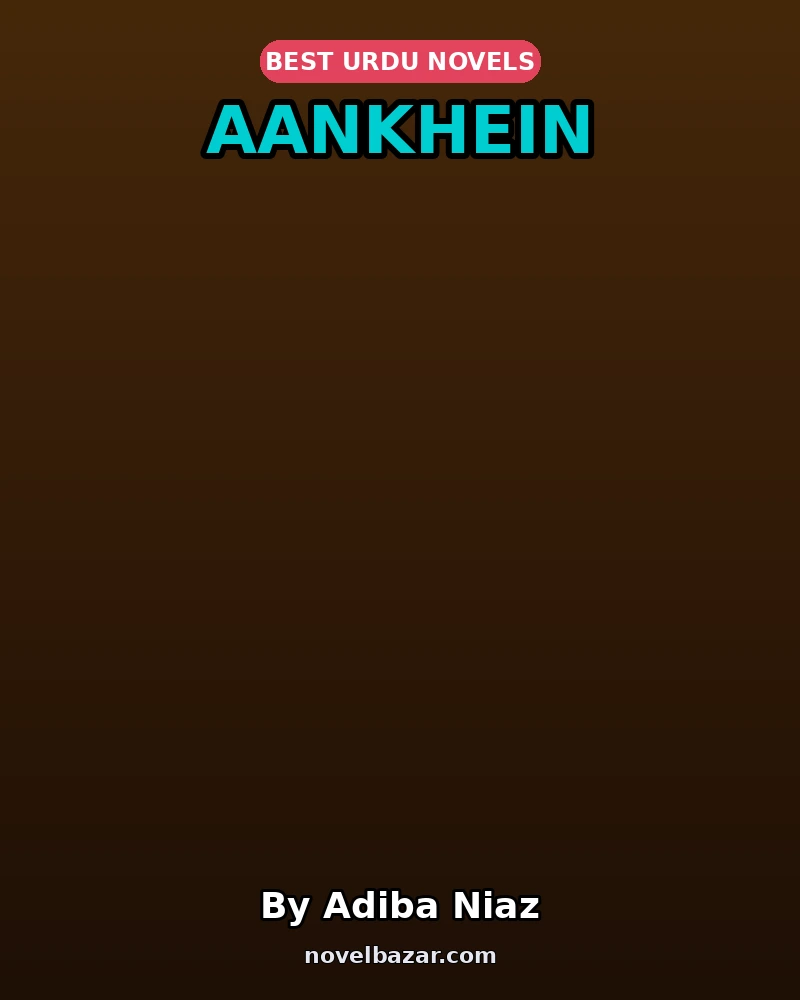 Aankhein Novel By Adiba Niaz Aankhein Novel By Adiba Niaz