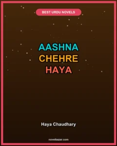 Aashna Chehre Novel By Haya Chaudhary