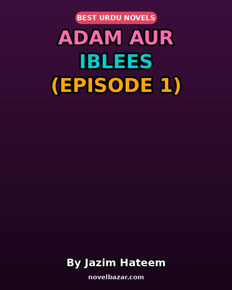 Adam Aur Iblees (Episode 1)