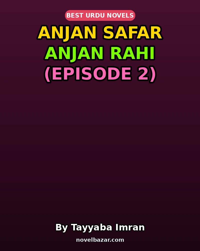 Anjan Safar Anjan Rahi (Episode 2)