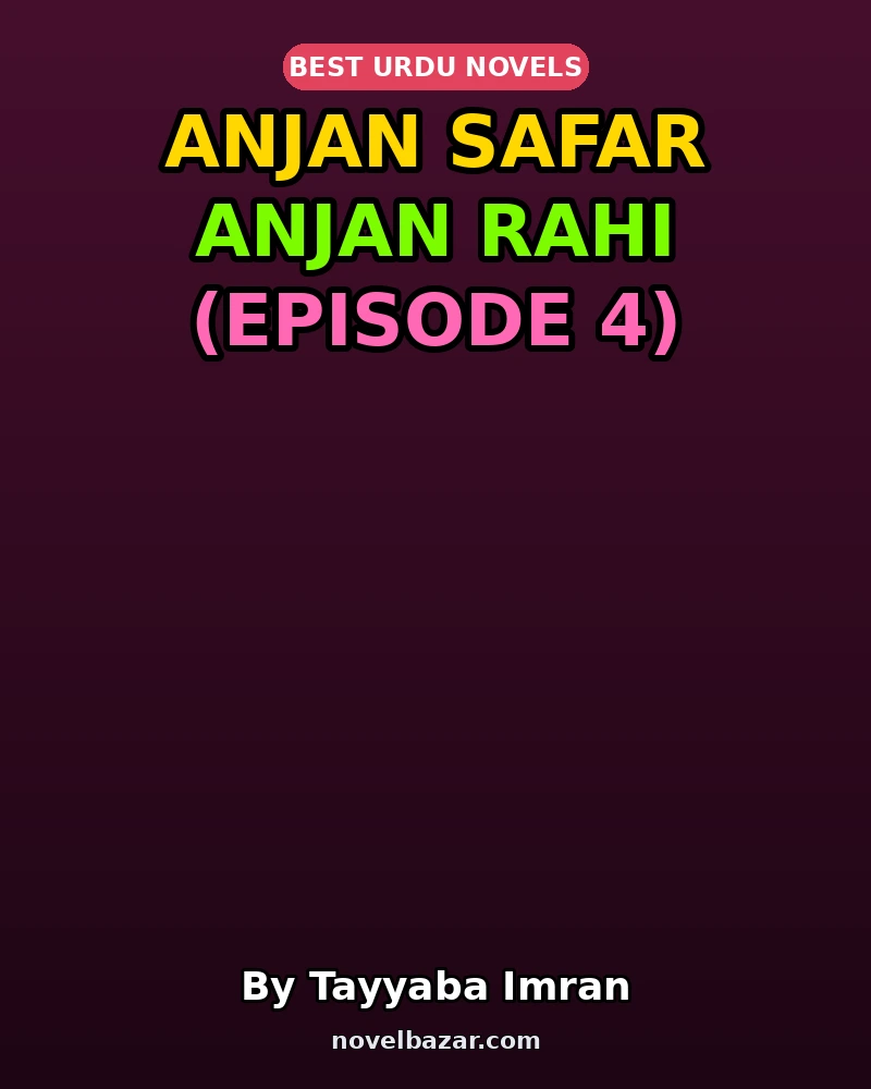 Anjan Safar Anjan Rahi (Episode 4)