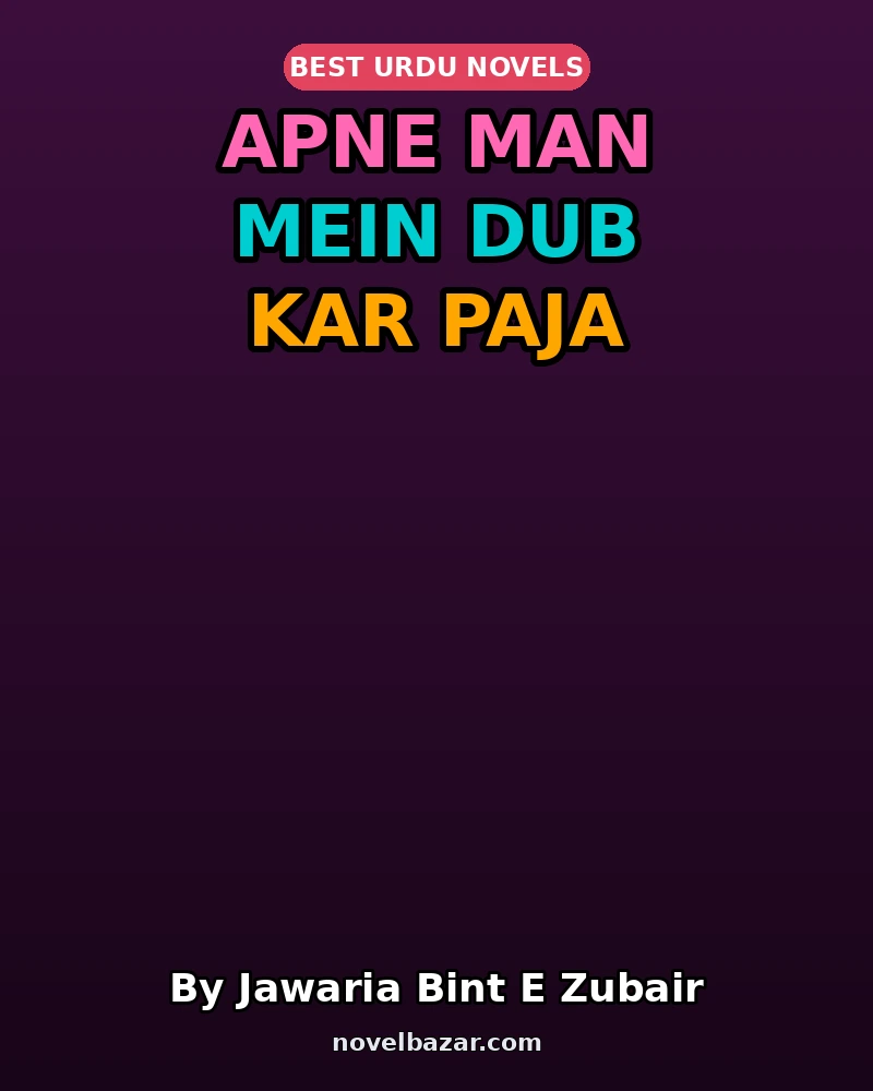 Apne Man Mein Dub Kar Paja Suragh E Zingadi Novel By Jawaria Bint E Zubair Apne Man Mein Dub Kar Paja Suragh E Zingadi Novel By Jawaria Bint E Zubair