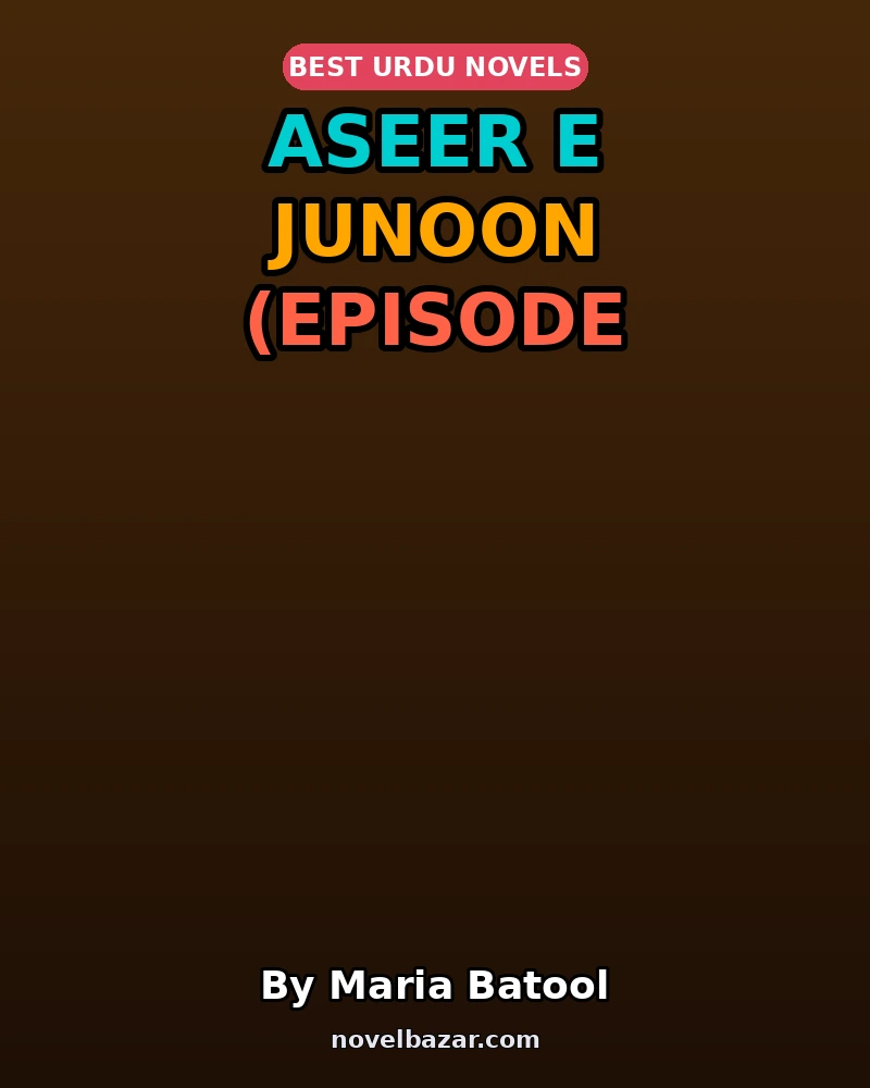 Aseer E Junoon (Episode 15)