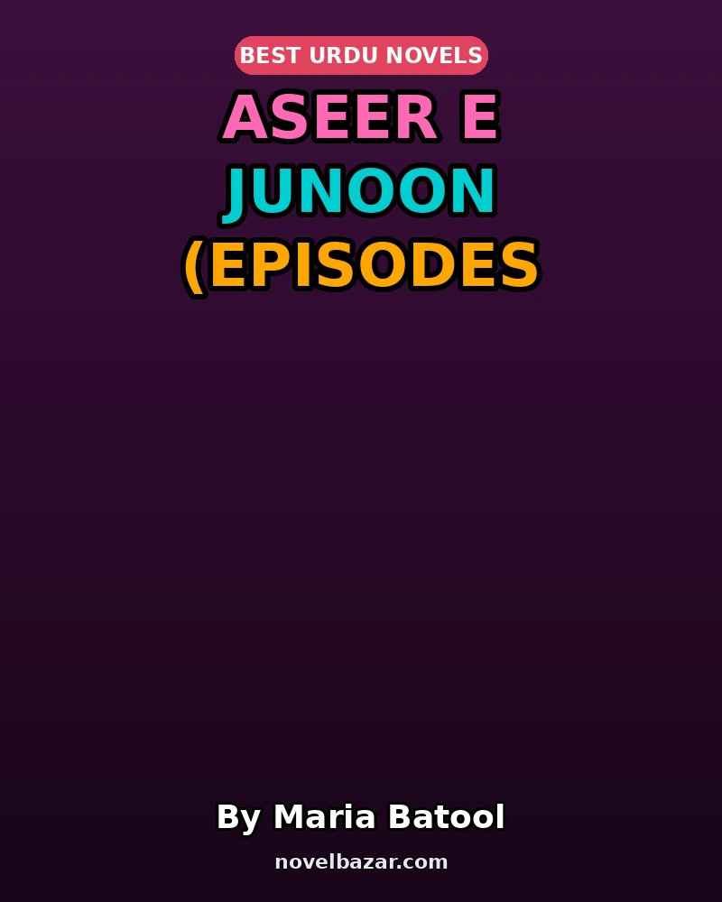 Aseer E Junoon (Episodes 3-14)