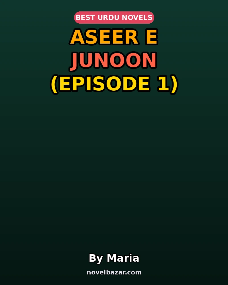Aseer E Junoon (Episode 1)