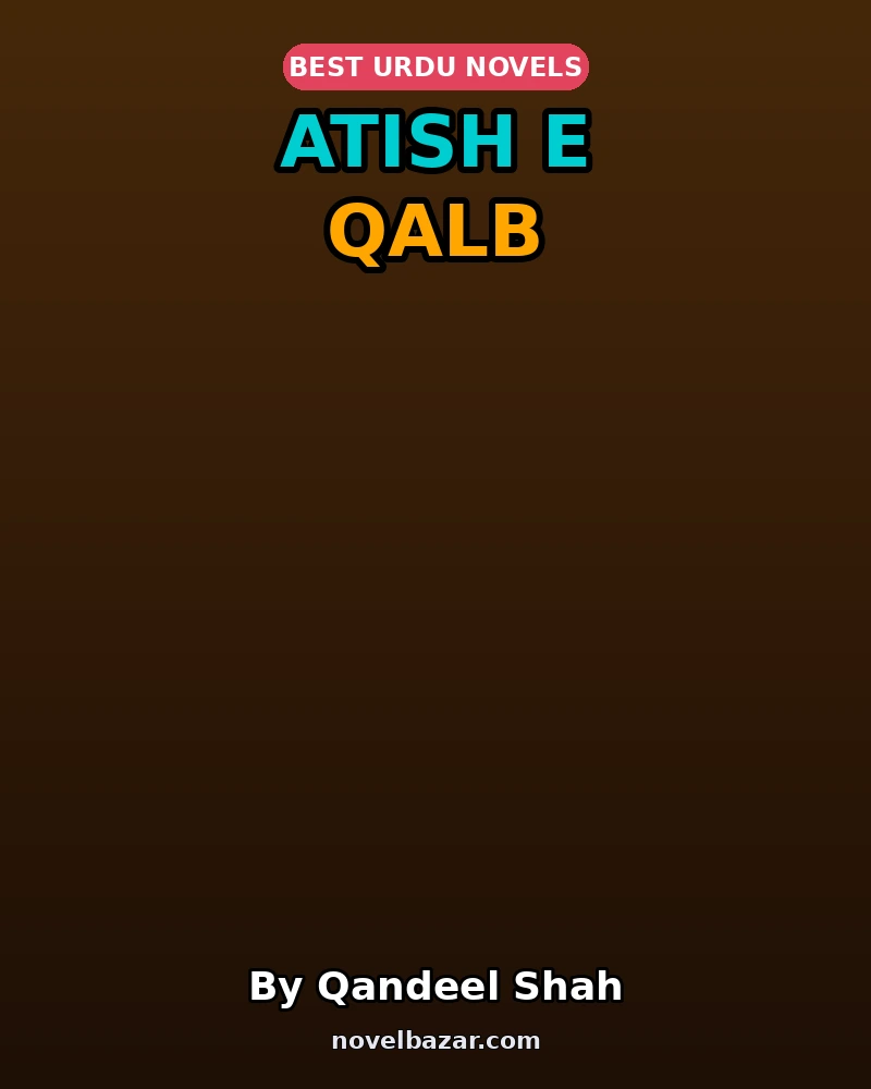 Atish E Qalb