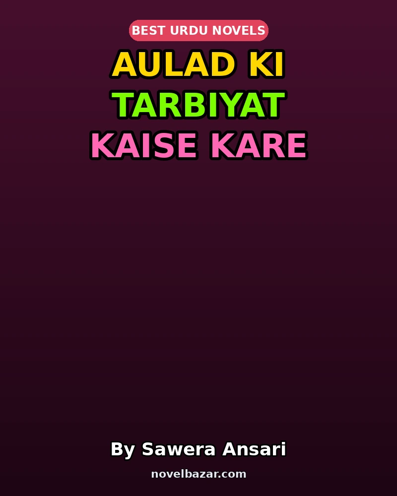 Aulad Ki Tarbiyat Kaise Kare