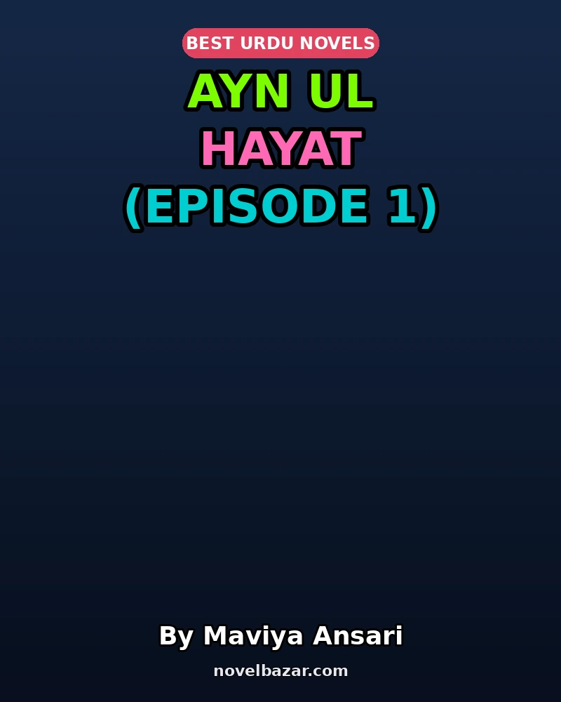 Ayn Ul Hayat (Episode 1)