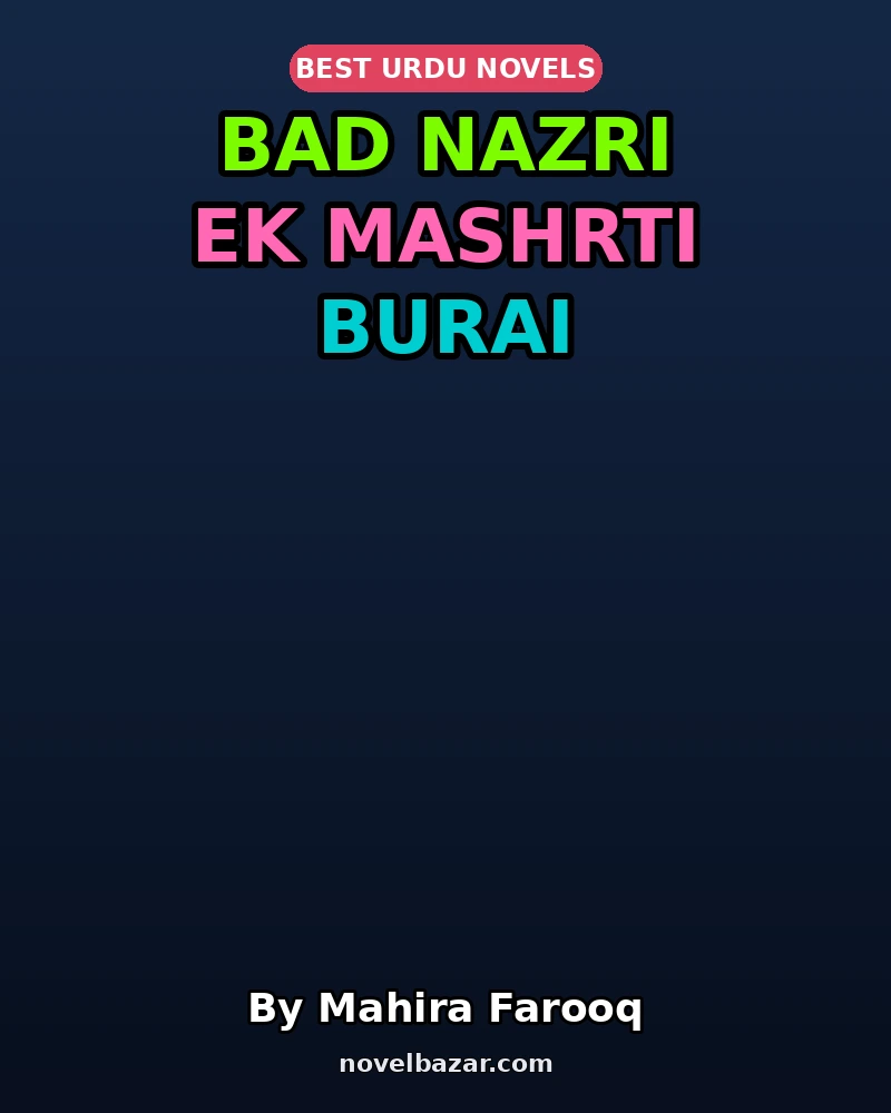 Bad Nazri Ek Mashrti Burai