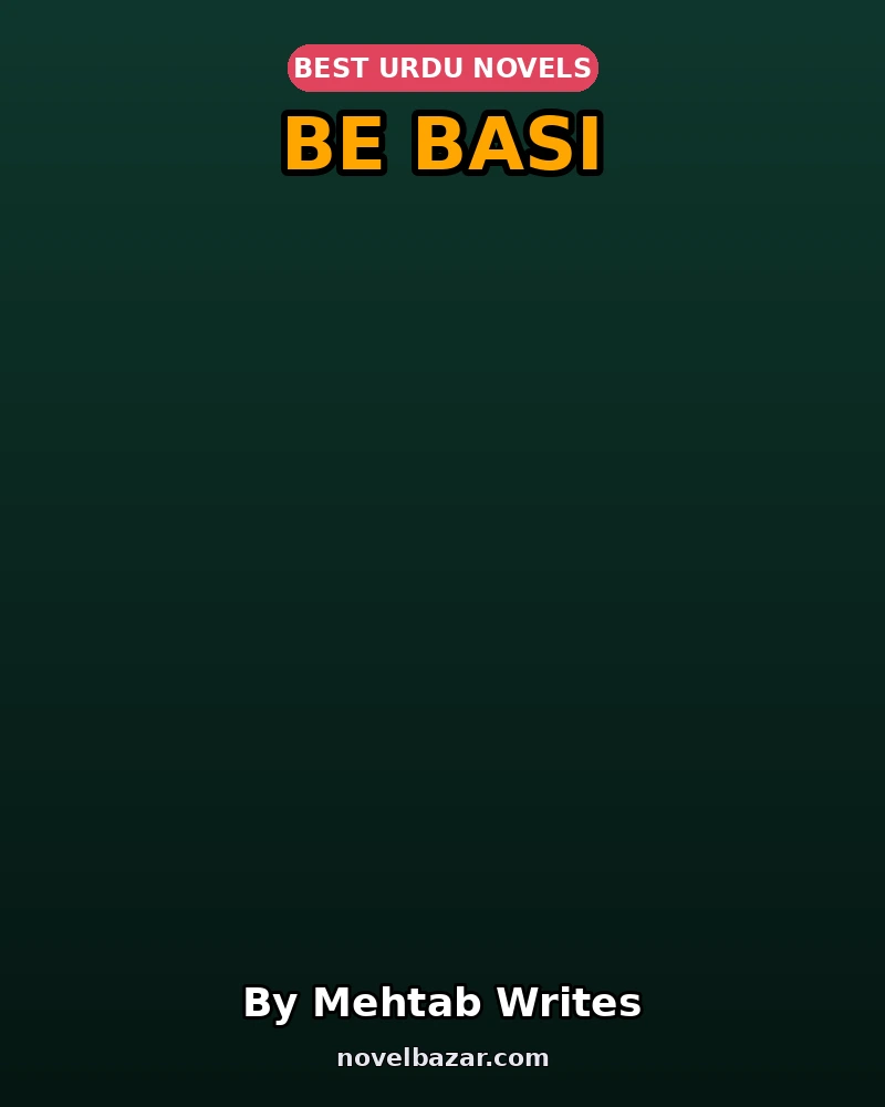 Be Basi Complete Novel By Mehtab Writes Be Basi Complete Novel By Mehtab Writes
