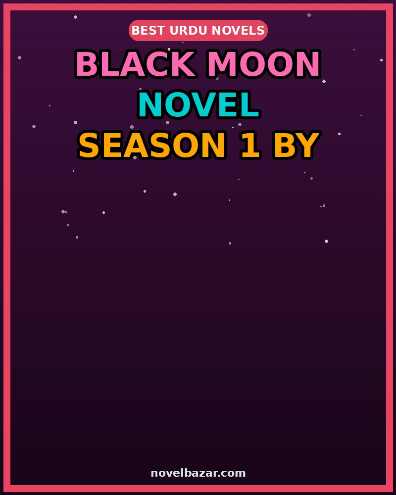 Black Moon Season 1 by Nisha Umar