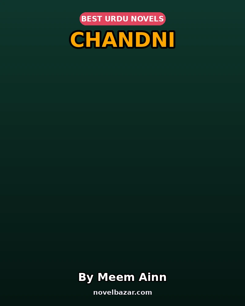 Chandni Complete Novel By Meem Ainn Chandni Complete Novel By Meem Ainn
