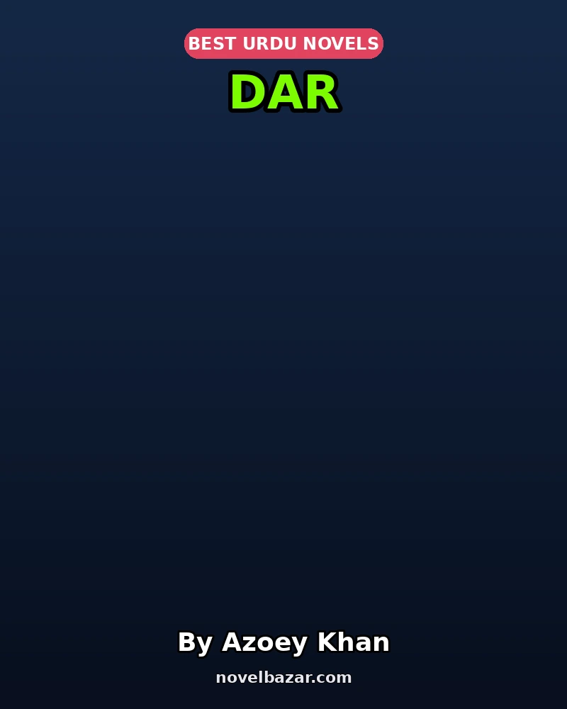 Dar (Short Story) By Azoey Khan Dar (Short Story) By Azoey Khan