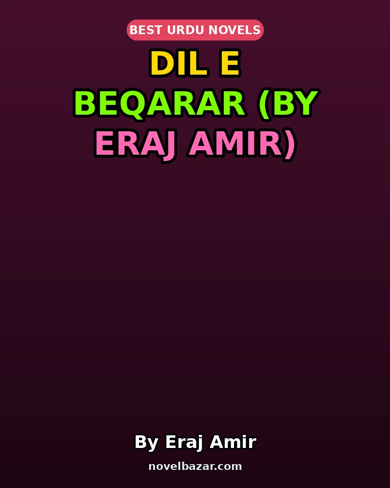 Dil E Beqarar (By Eraj Amir)
