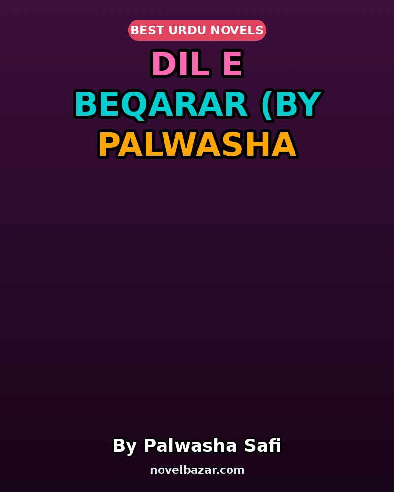 Dil E Beqarar (By Palwasha Safi)