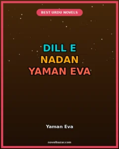 Dill e Nadan Novel By Yaman Eva
