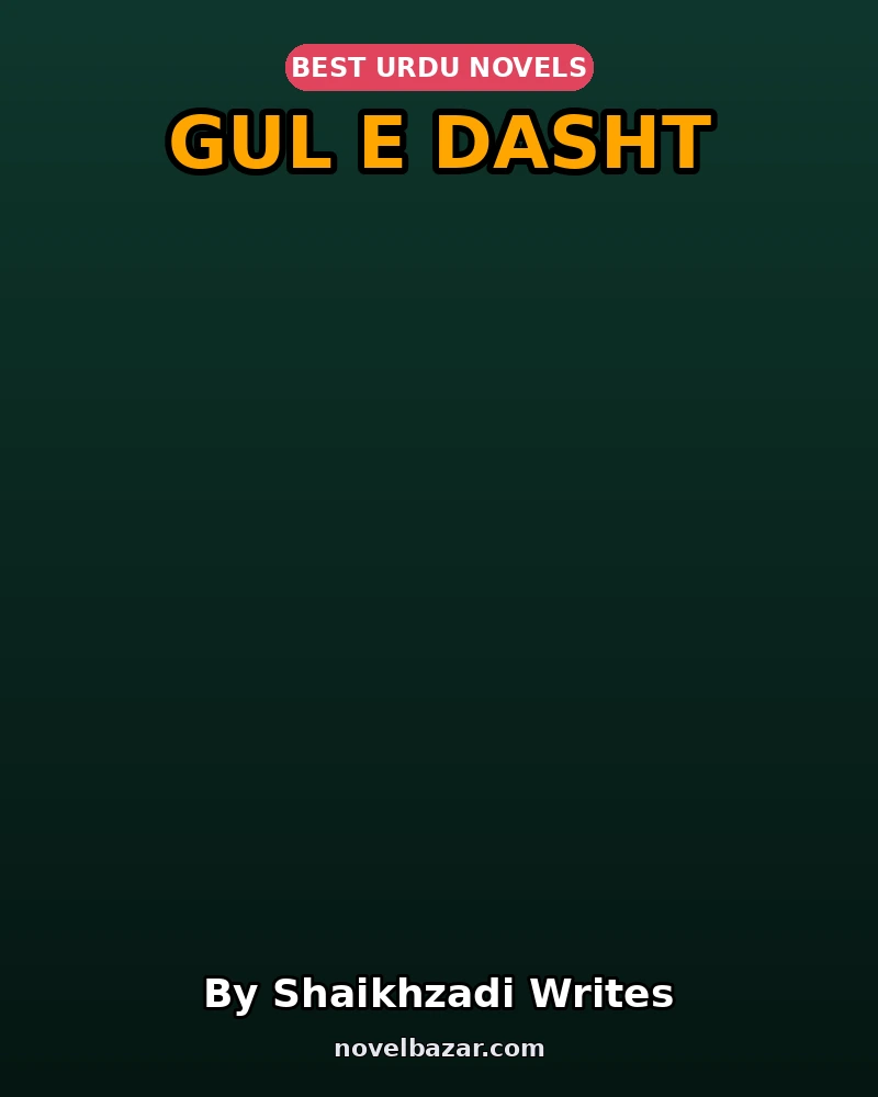 Gul E Dasht Complete Novel By Shaikhzadi Writes Gul E Dasht Complete Novel By Shaikhzadi Writes