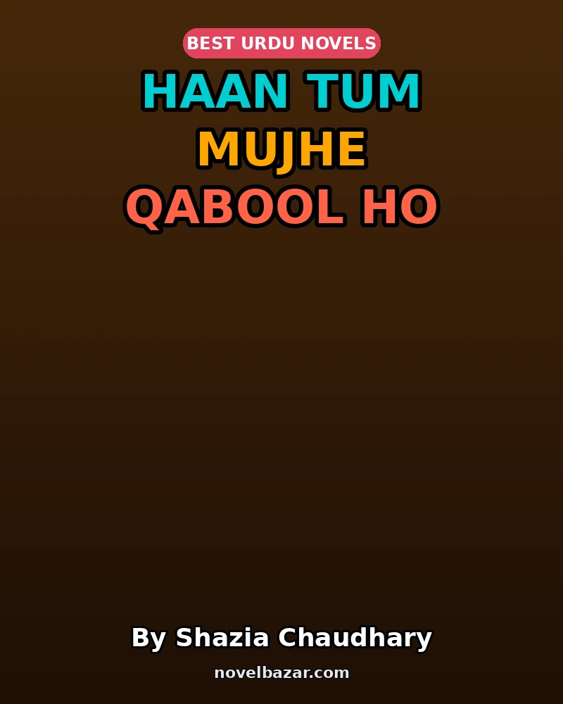 Haan Tum Mujhe Qabool Ho
