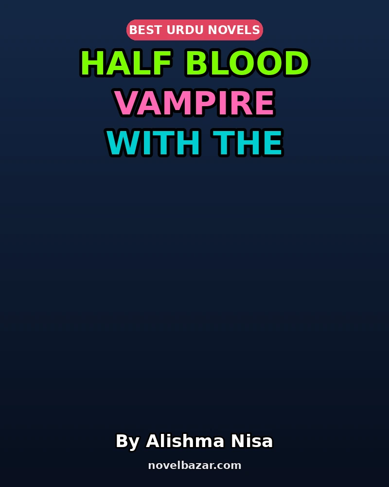 Half Blood Vampire With The Rahul Blood