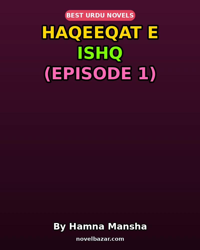 Haqeeqat E Ishq (Episode 1)