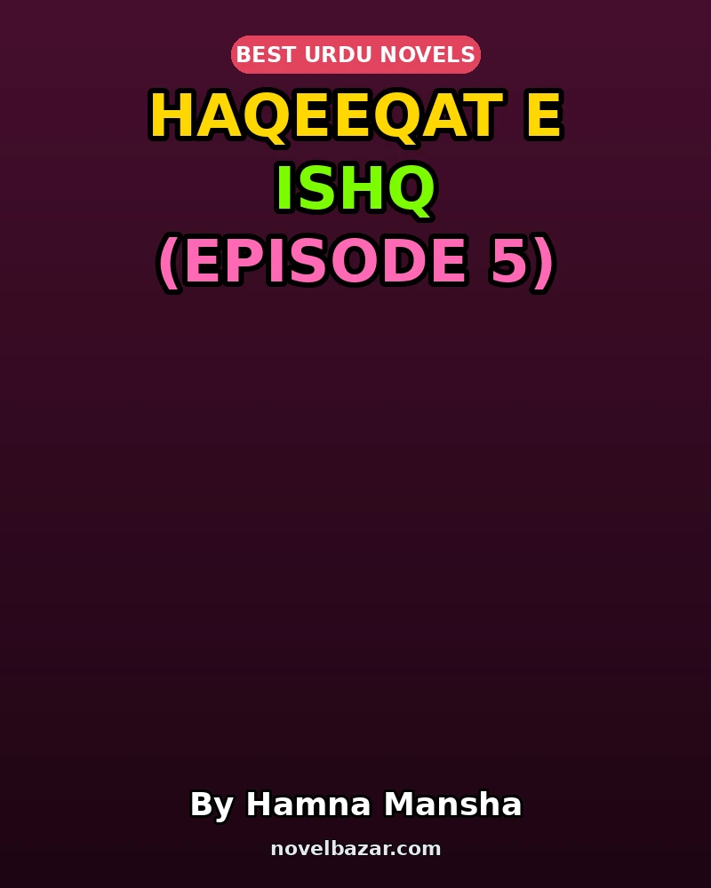Haqeeqat E Ishq (Episode 5)