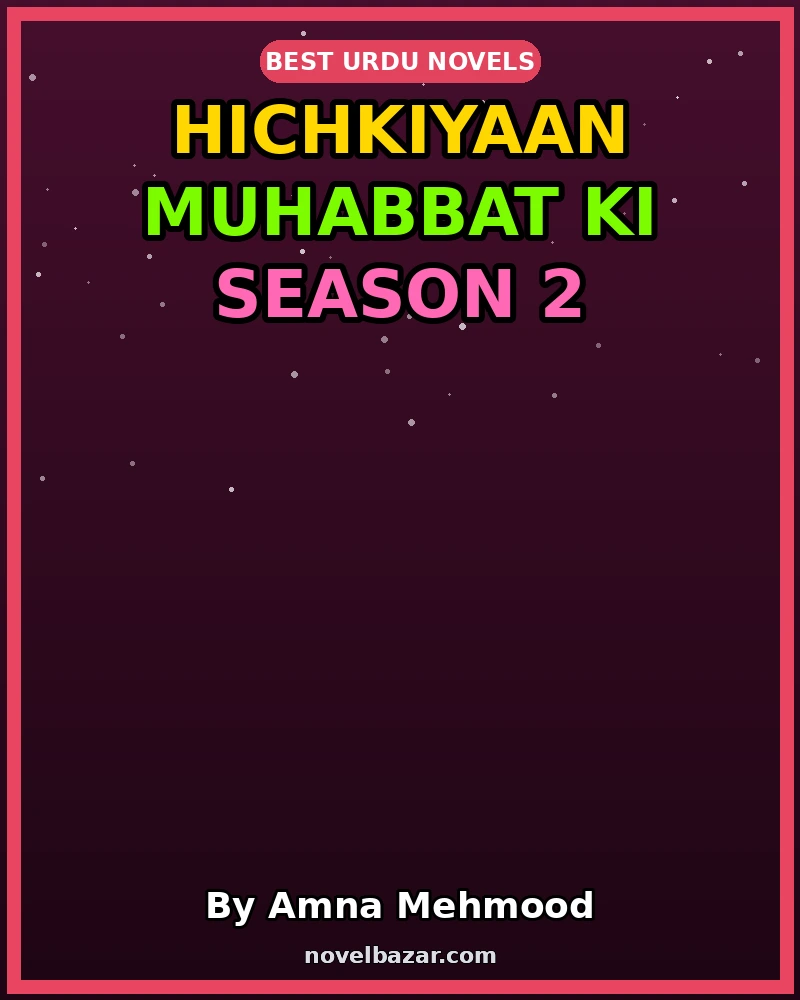 Hichkiyaan Muhabbat Ki Season 2