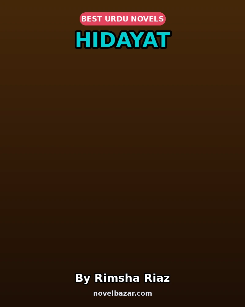 Hidayat Complete Novel By Rimsha Riaz Hidayat Complete Novel By Rimsha Riaz