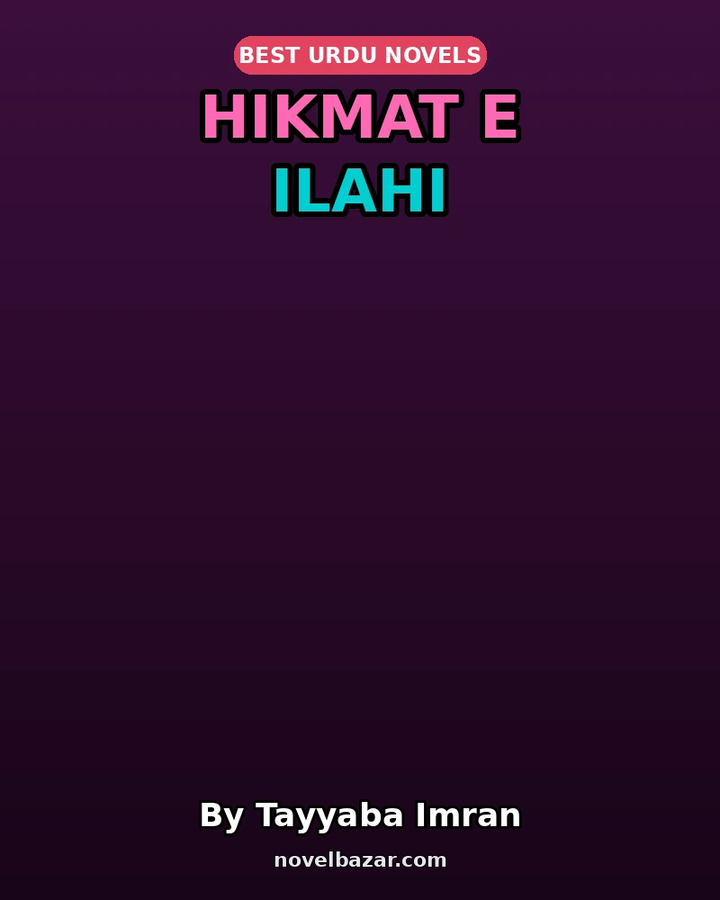 Hikmat E Ilahi Complete Novel By Tayyaba Imran Hikmat E Ilahi Complete Novel By Tayyaba Imran