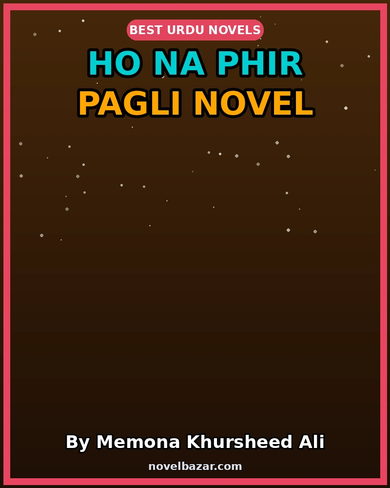 Ho Na Phir Pagli