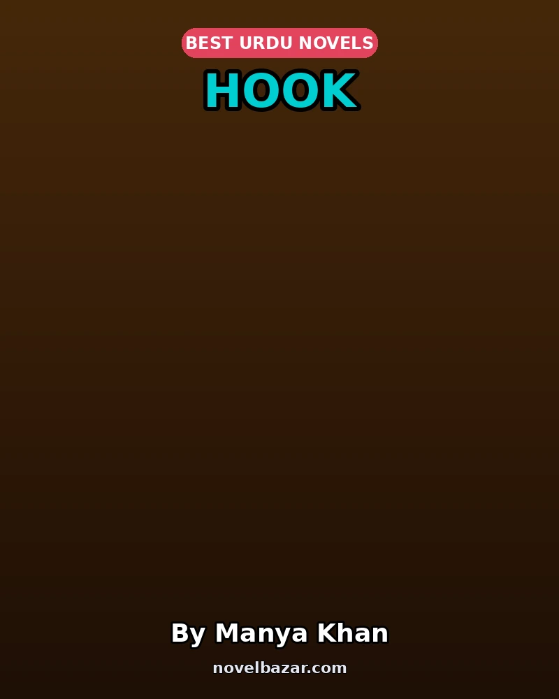 Hook Complete Novel By Manya Khan Hook Complete Novel By Manya Khan