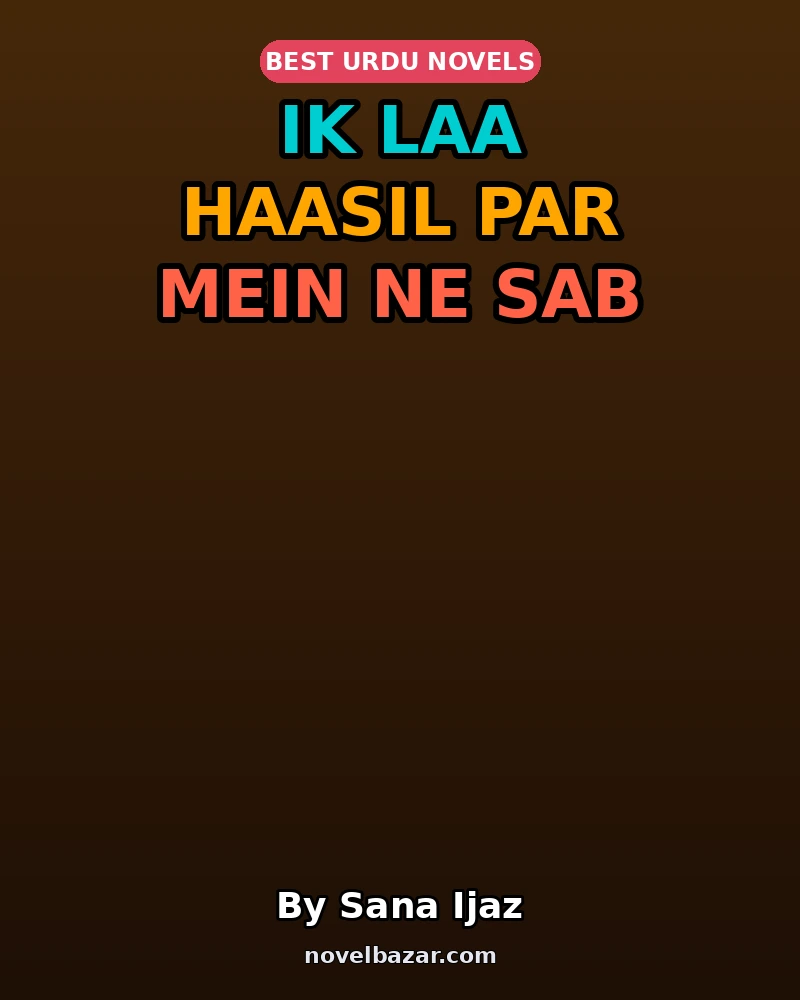 Ik Laa Haasil Par Mein Ne Sab Haasil Luta Diya (Episode 8)