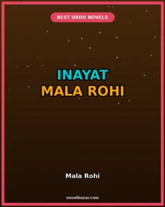 Inayat Novel By Mala Rohi