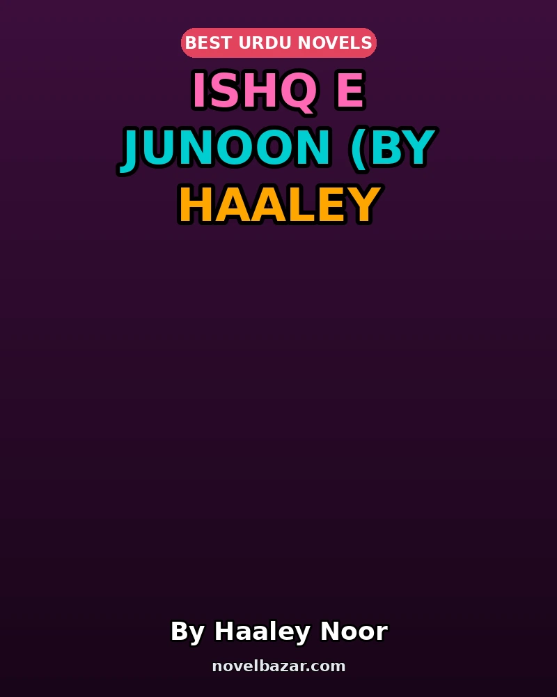 Ishq E Junoon (By Haaley Noor)