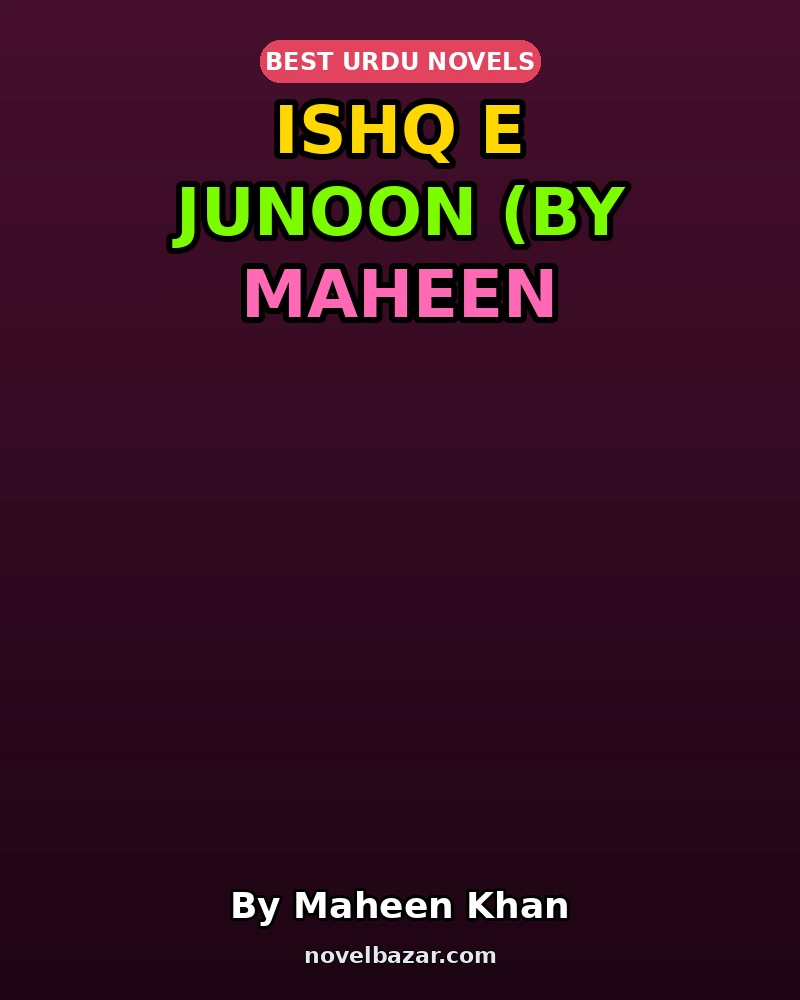 Ishq E Junoon (By Maheen Khan)