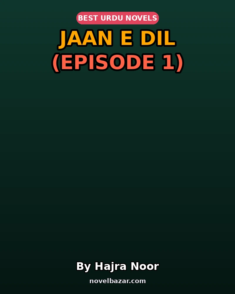 Jaan E Dil (Episode 1)